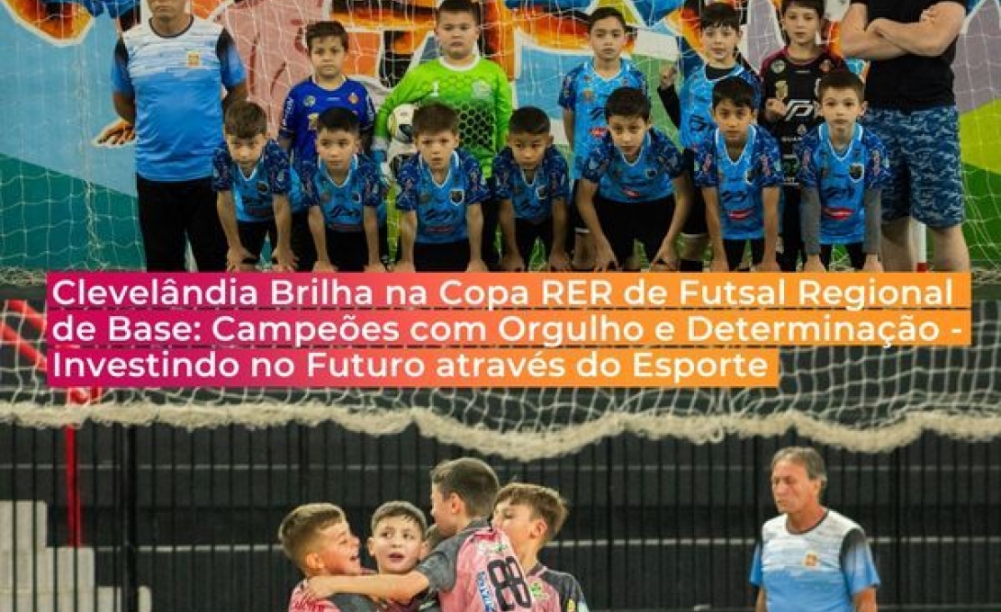 Clevelândia Sedia A Copa Rer De Futsal Regional De Base